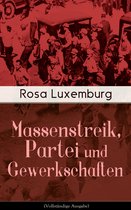 Massenstreik, Partei und Gewerkschaften (Vollständige Ausgabe)