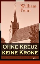 Ohne Kreuz keine Krone - Vollständige deutsche Ausgabe
