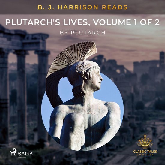 B. J. Harrison Reads Plutarch's Lives, Volume 1 of 2 - cover