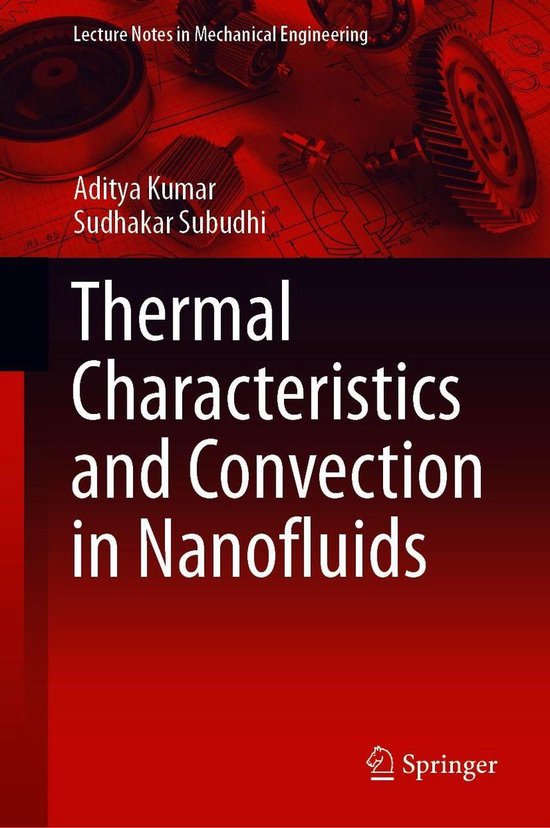Lecture Notes in Mechanical Engineering - Thermal Characteristics and Convection in Nanofluids