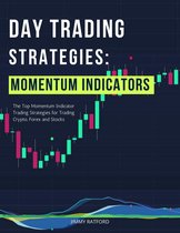 Day Trading Made Easy 5 - Day Trading Strategies: Momentum Indicators