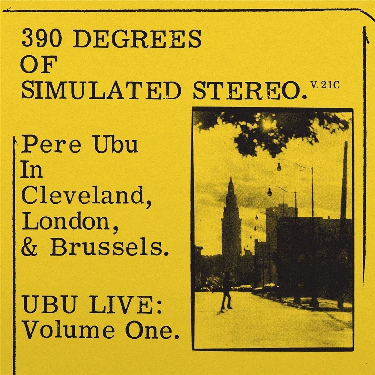 Pere Ubu - 390 Degrees Of Simulated Stereo. V.21C Ubu Live: Volume (LP)