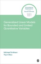 Quantitative Applications in the Social Sciences - Generalized Linear Models for Bounded and Limited Quantitative Variables