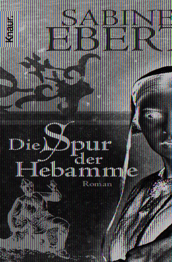 Die Hebammen-Saga 2 - Die Spur der Hebamme (ebook), Sabine Ebert ...