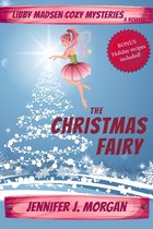 Libby Madsen Cozy Mysteries - The Christmas Fairy: A Libby Madsen Mysteries Holiday Novella
