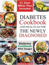 Diabetes cookbook and meal plan for the newly diagnosed