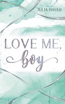 LOVE ME 2 - Love me, boy