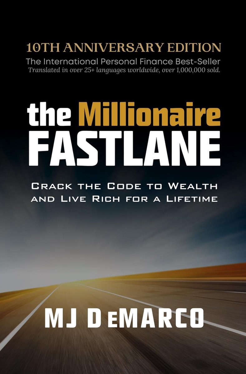 The Millionaire Fastlane: Crack the Code to Wealth and Live Rich for a Lifetime - Mj Demarco
