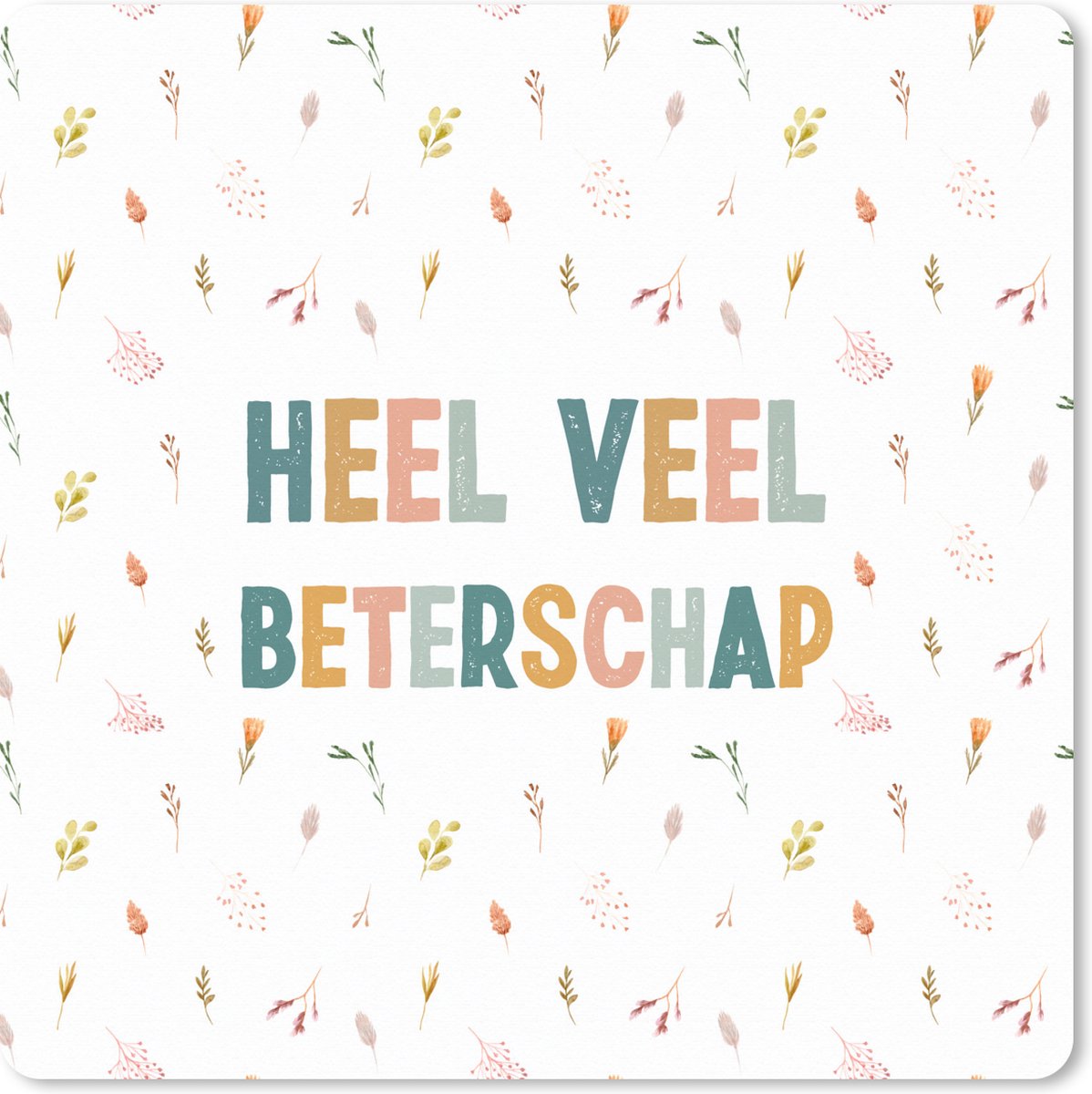 Muismat XXL 40x40 cm - Bureau onderlegger - Bureau mat Beterschap - Quotes - Bloem - Pastel - Bureaumat - Gaming mousepad xl - Bureaulegger groot - Computer deskmat