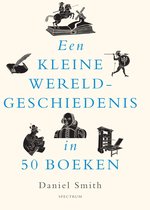 Een kleine wereldgeschiedenis - Een kleine wereldgeschiedenis in 50 boeken