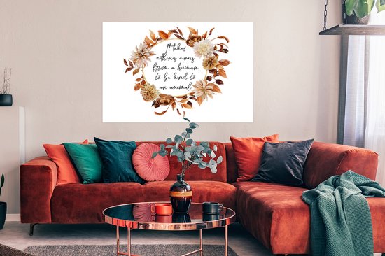 Affiche Citations - Proverbes - Il n'en faut rien à un humain pour être gentil avec un animal - Animaux - 120x90 cm