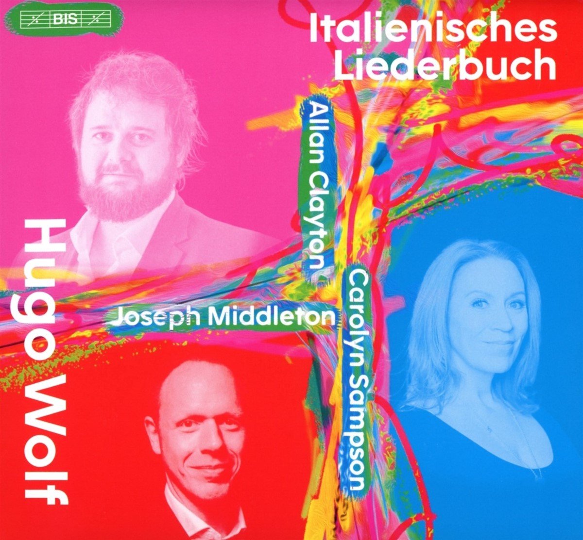 Carolyn Sampson, Allan Clayton, Joseph Middleton - Hugo Wolf: Italienisches Liederbuch (SACD)