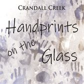 Crandall Creek - Handprints Of The Glass (CD)
