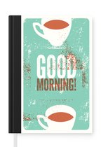 Notitieboek - Schrijfboek - Koffie - Vintage - Quotes - Spreuken - Good morning! - Notitieboekje klein - A5 formaat - Schrijfblok