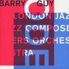 Barry Guy, London Jazz Composers Orchestra - Ode (2 CD)
