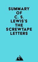 Summary of C. S. Lewis's The Screwtape Letters