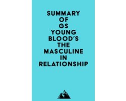 Summary of GS Youngblood's The Masculine in Relationship