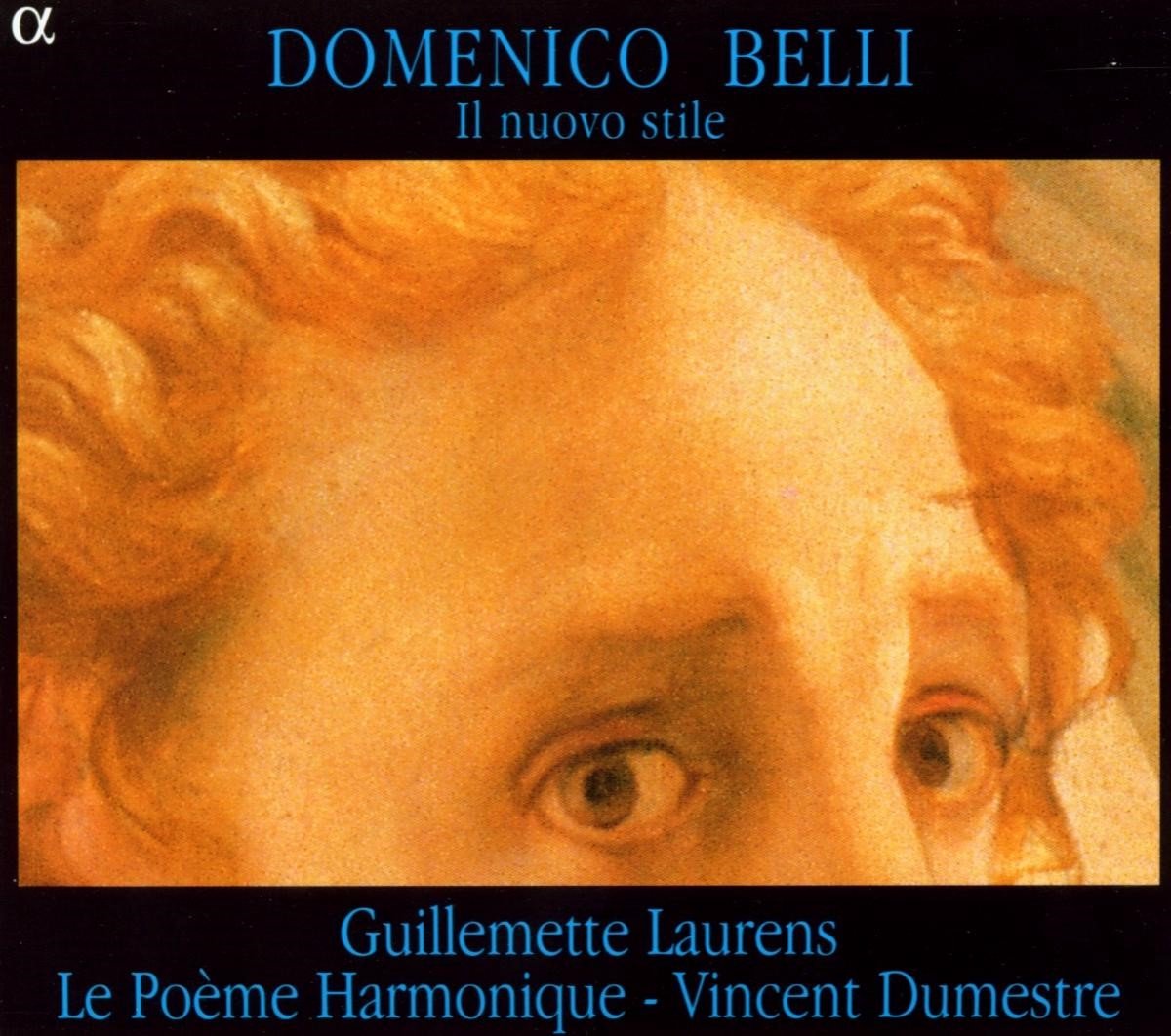 Guillemette Laurens, Le Poème Harmonique, Vincent Dumestre - Belli: Il Nuovo Stile (CD)