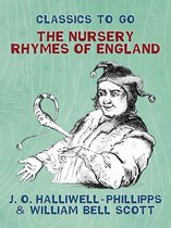 Classics To Go - The Nursery Rhymes of England