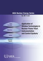 IAEA Nuclear Energy Series 3.29 - Application of Wireless Technologies in Nuclear Power Plant Instrumentation and Control Systems