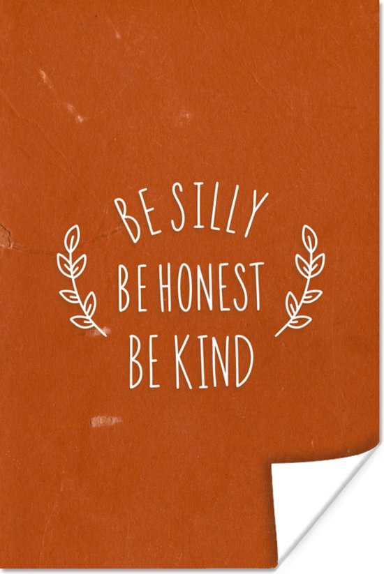 Poster Spreuken - Be silly be honest be kind - Quotes - Vintage - 40x60 cm