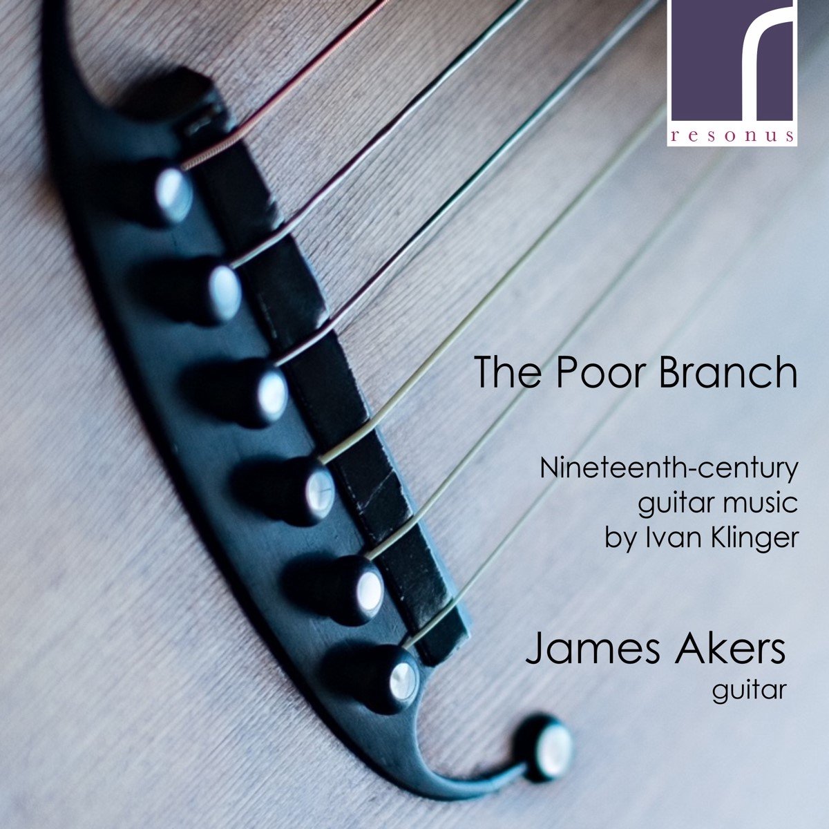 James Akers - The Poor Branch (Nineteenth-Century Guitar Music By Ivan Klinger) (CD)
