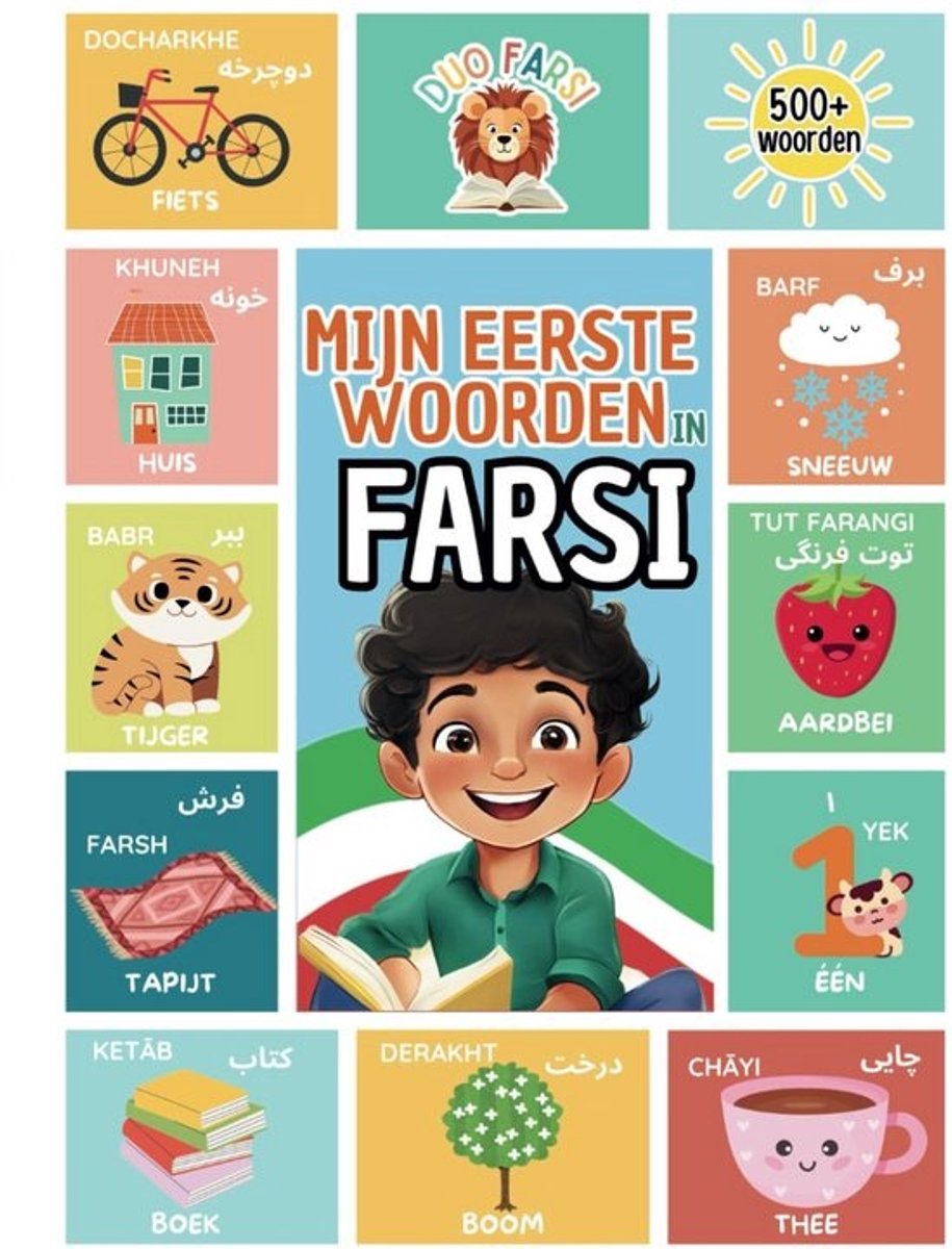 Leer Farsi voor Kinderen en Beginners: Eerste 500 Perzische Woorden Prentenboek Tweetalig Nederlands