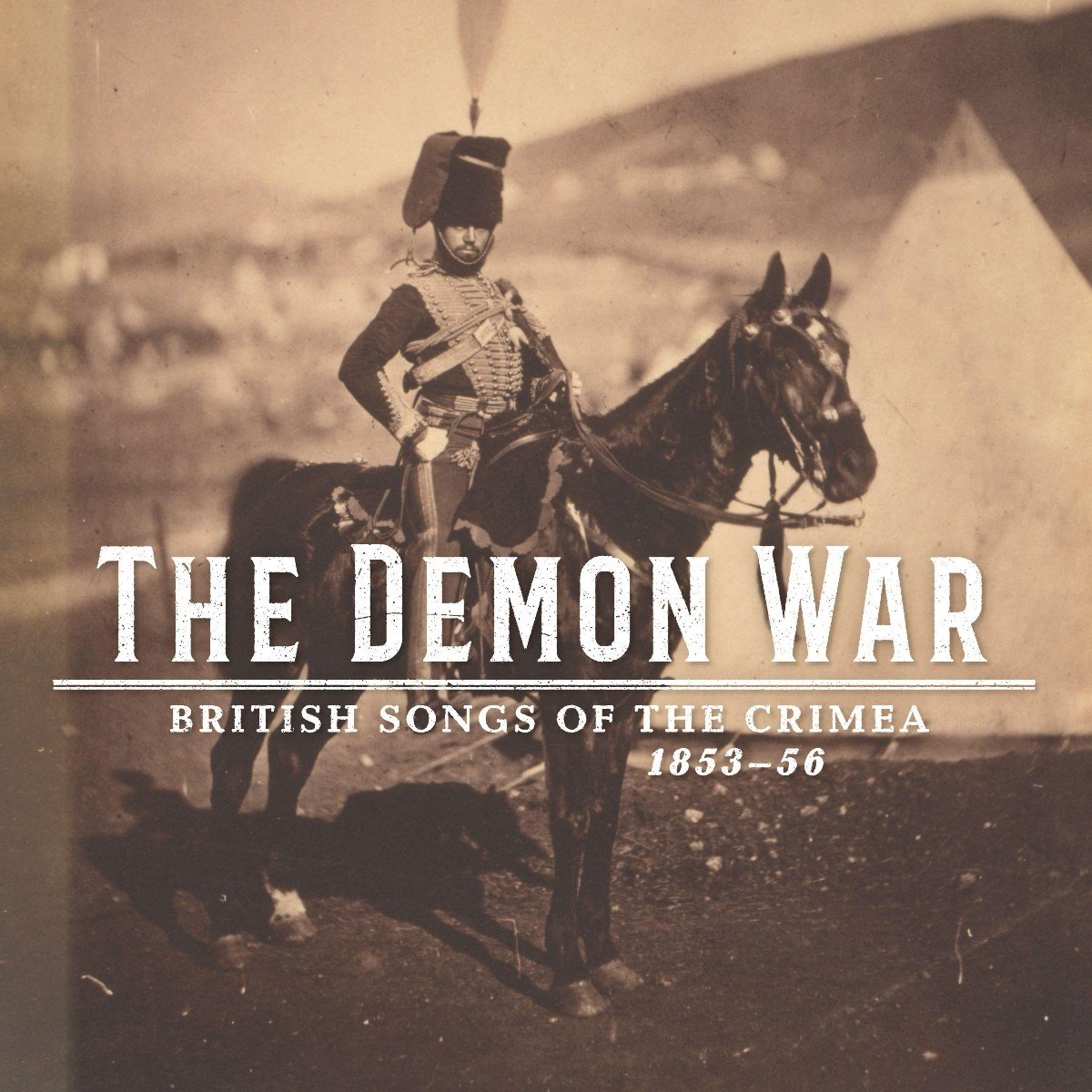 Various Artists - The Demon War: British Songs Of The Crimea 1853-56 (CD)