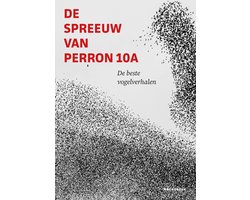 De spreeuw van perron 10A
