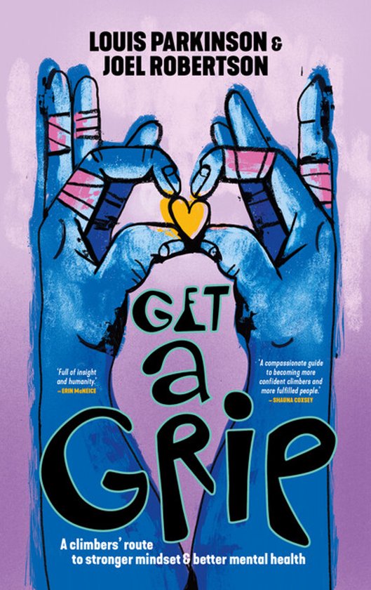 De omslag van het boek 'Get a Grip' toont twee blauwe handen met tape op de vingers die een hartje vormen met hun vingers, met een gouden hartje in het midden. De titel 'GET A GRIP' is prominent aanwezig.