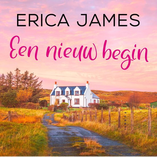 Boek 'Een nieuw begin' van Erica James. Een huis met blauwe luiken in een landschap bij zonsondergang.