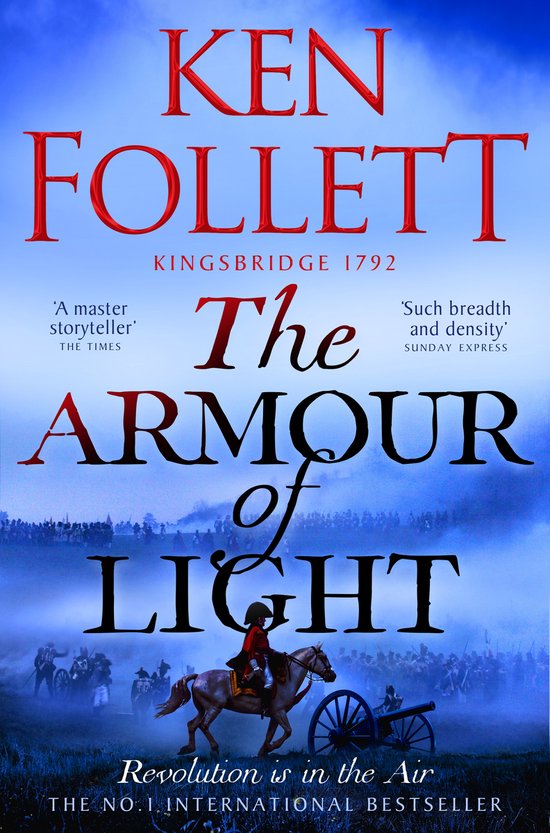 Boek "The Armour of Light" van Ken Follett, met een ruiter te paard en kanon op de voorgrond, tegen een mistige achtergrond van een veldslag. "Revolution is in the Air."