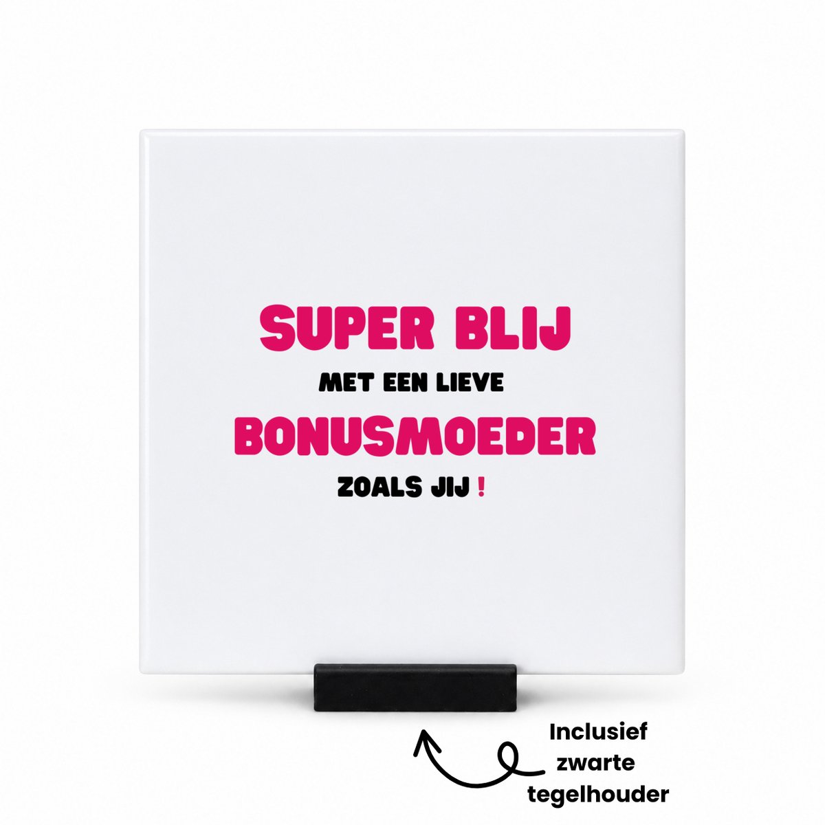 Hacebo super blij met een lieve bonusmoeder zoals jij tegeltje met tegelhouder - Mama - de liefste bonusmoeder - tegeltjes met tekst - Moeder cadeautjes - moederdag - verjaardag - geschenk - kado - spreuktegels - 10.8x10.8 CM Wit