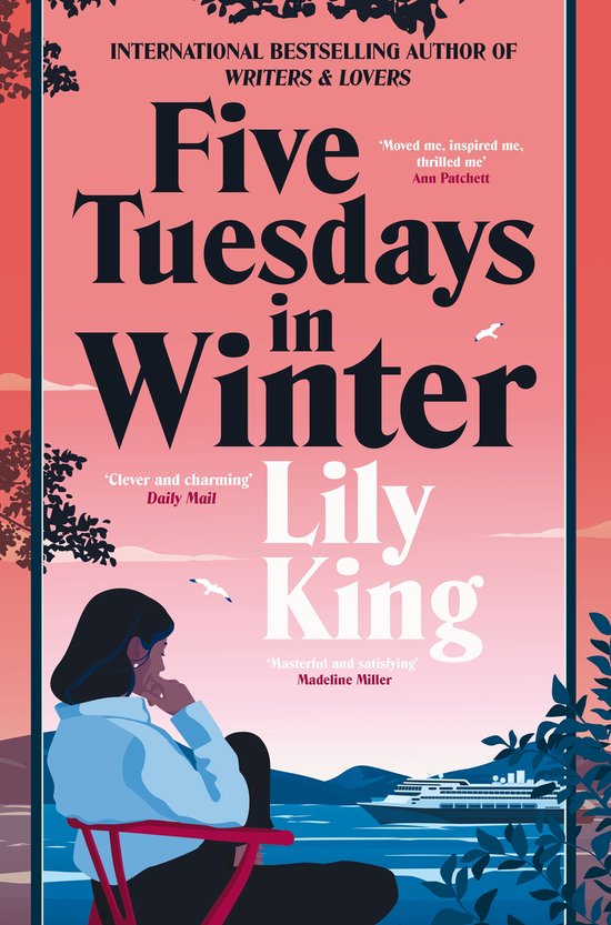 Boekcover 'Five Tuesdays in Winter' van Lily King, met een illustratie van een vrouw in een stoel aan het water.