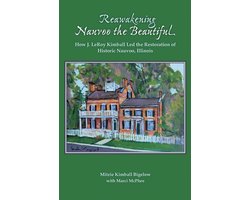 Reawakening Nauvoo the Beautiful: How J. LeRoy Kimball Led the Restoration of Historic Nauvoo, Illinois