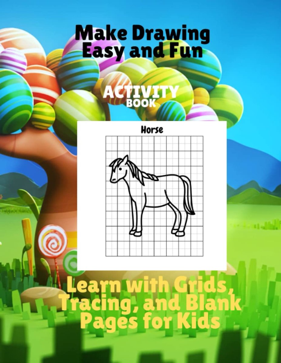 Drawing Easy and Fun: Learn with Grids, Tracing, and Blank Pages for Kids, paperback, 300 pages.: A Step-by-Step Guide to Drawing for Kids