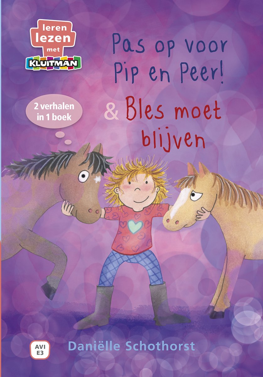 Leren Lezen Met Kluitman - Pip En Peer Pas Op Voor Pip En Peer! & Bles Moet Blijven
