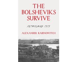 Russian and East European Studies-The Bolsheviks Survive