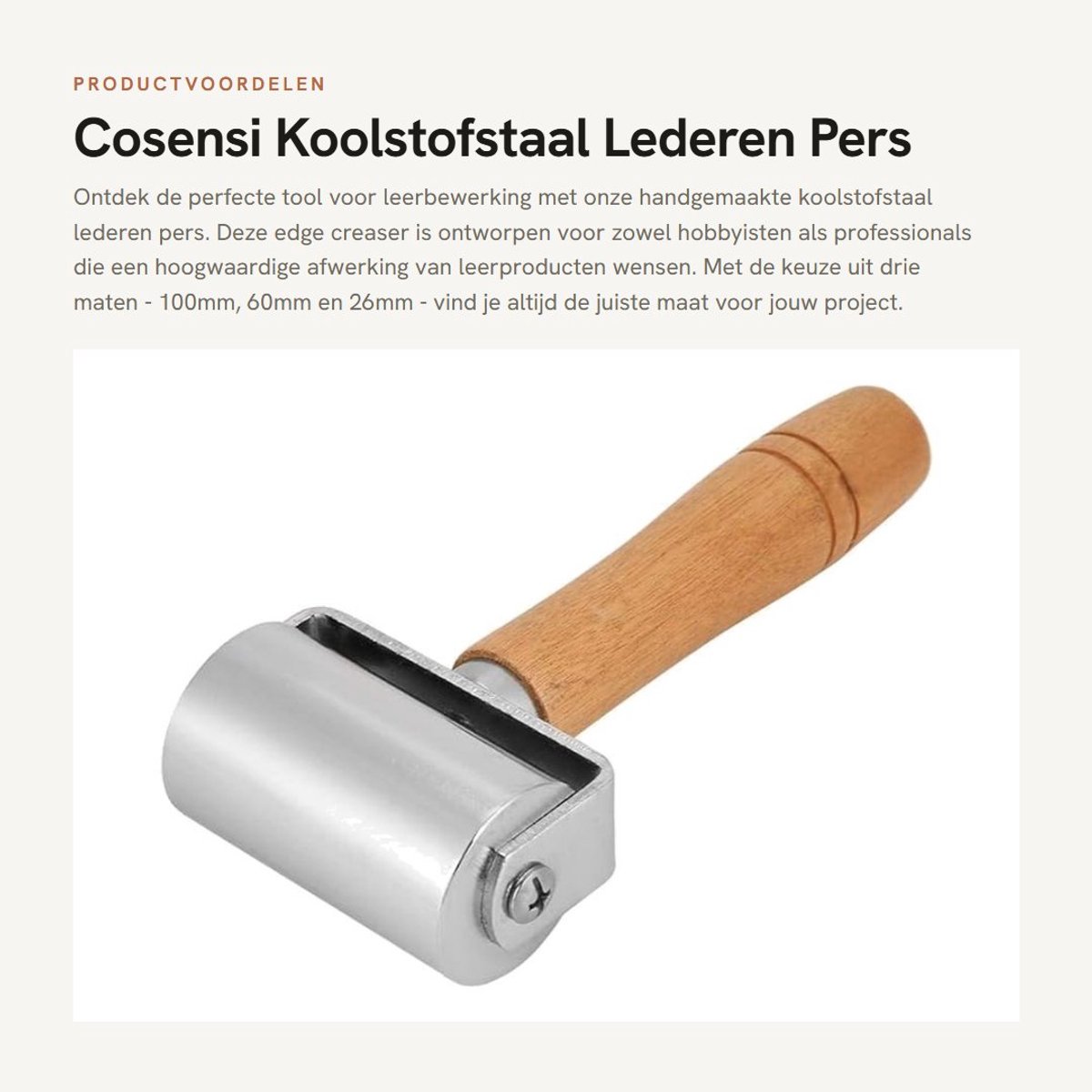 Dailygoods- Leerroller Houten Handvat - Koolstofstaal - Antislip - 3 Maten - 100mm/60mm/26mm - Geëlektroplateerd oppervlak - Leerpers