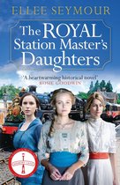 Boekomslag met drie vrouwen voor een stoomtrein, getiteld 'The Royal Station Master's Daughters'.