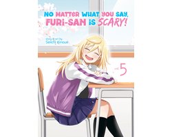 No Matter What You Say, Furi-san is Scary!- No Matter What You Say, Furi-san is Scary! Vol. 5