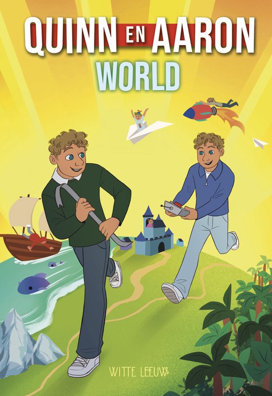 Boekomslag van "Quinn en Aaron - World". Twee jongens rennen over een eiland, met een zeilboot, kasteel, raket en vliegtuigen op de achtergrond.
