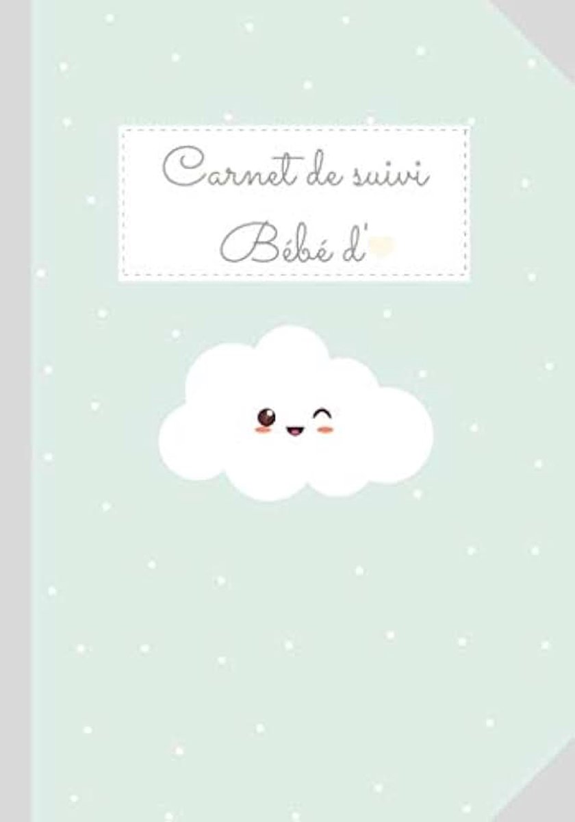 DE SUIVI BÉBÉ - Nuage blanc : Journal de bord de bébé -: 90 Jours à remplir, du 1er jour à la maternité jusqu'à 3 mois