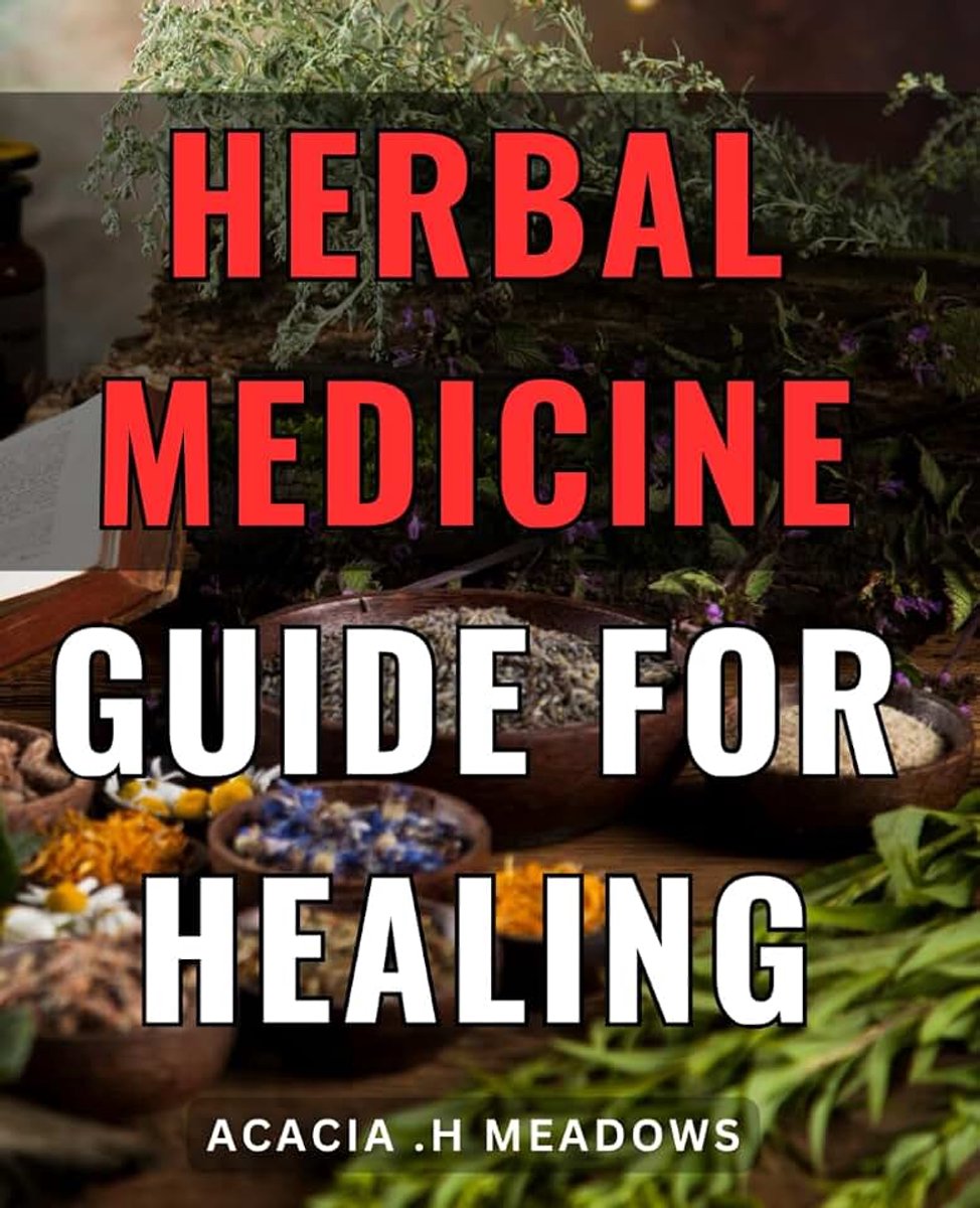 Medicine Guide For Healing: Discover the Natural Healing Powers of Plants with this Comprehensive Guide of Herbal Medicine. Perfect Gift for Health Enthusiasts and Nature Lovers.