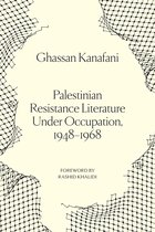 Palestinian Resistance Literature Under Occupation, 1948-1968