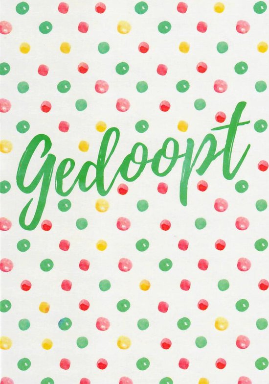 Wenskaart met de tekst 'Gedoopt' in groen schrift op een witte achtergrond met groene, rode en gele stippen.
