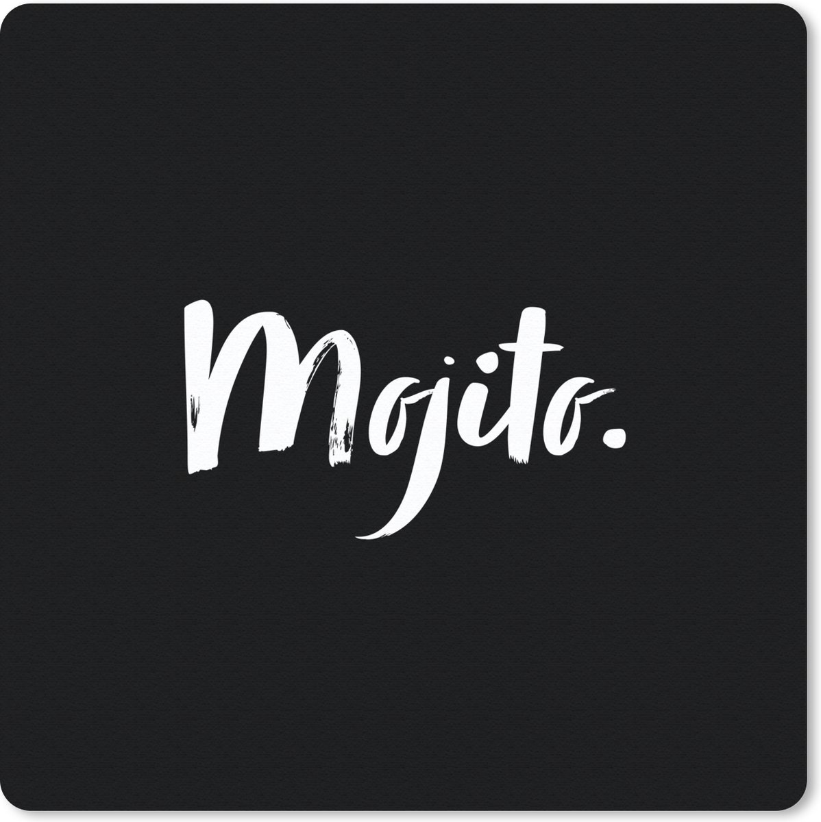 Muismat 30x30 cm - Mousepad Cocktail - Quotes - Mojito - Drank - Tekst - Muismatten