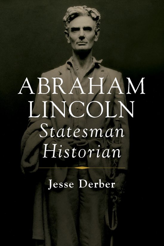Abraham Lincoln, Statesman Historian - cover