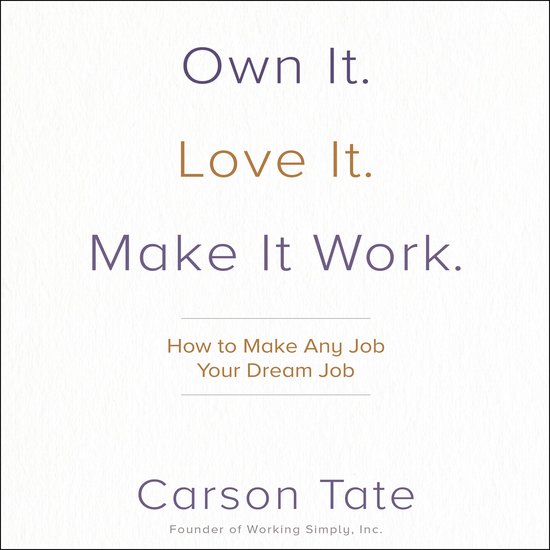 Own It. Love It. Make It Work. - cover