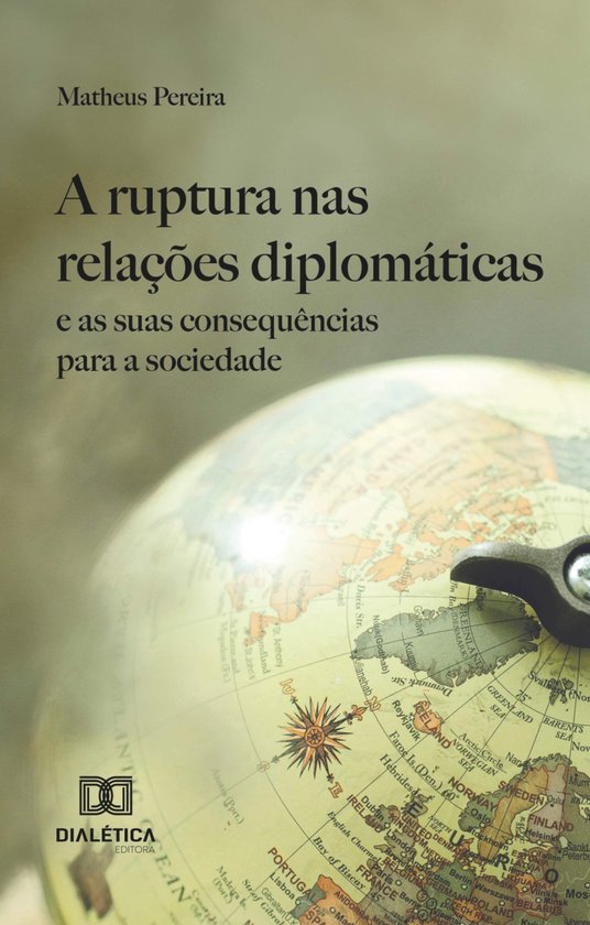 A ruptura nas relações diplomáticas e as suas consequênc ... - cover